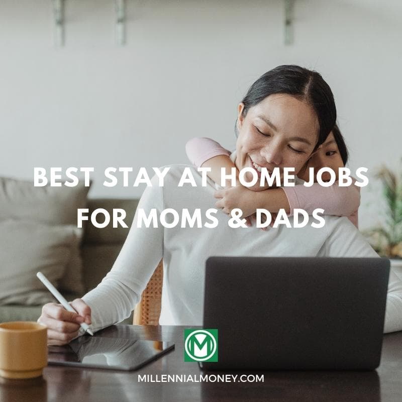 26 Best Stay at Home Jobs for 2024
